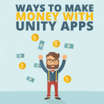 Ways To Make Money With Unity Apps